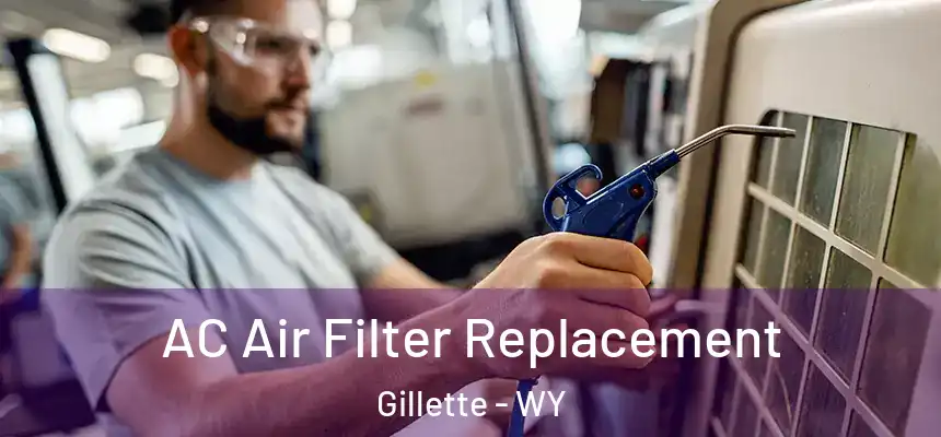  AC Air Filter Replacement Gillette - WY