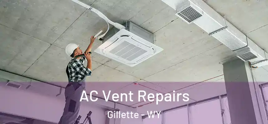 AC Vent Repairs Gillette - WY